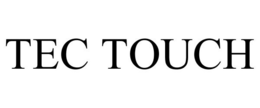 TEC TOUCH trademark