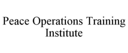PEACE OPERATIONS TRAINING INSTITUTE trademark