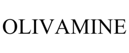 OLIVAMINE trademark