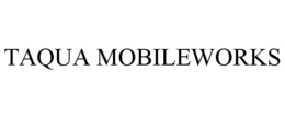 TAQUA MOBILEWORKS trademark