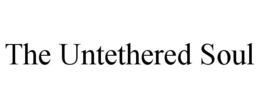THE UNTETHERED SOUL trademark