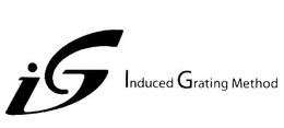 IG INDUCED GRATING METHOD trademark