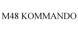 M48 KOMMANDO trademark