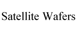 SATELLITE WAFERS trademark