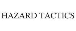 HAZARD TACTICS trademark