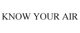 KNOW YOUR AIR trademark