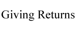 GIVING RETURNS trademark