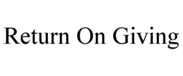 RETURN ON GIVING trademark