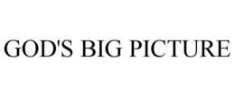 GOD'S BIG PICTURE trademark