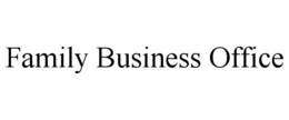 FAMILY BUSINESS OFFICE trademark