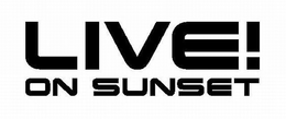LIVE! ON SUNSET trademark