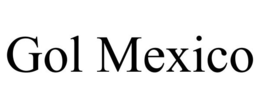 GOL MEXICO trademark