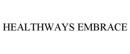 HEALTHWAYS EMBRACE trademark