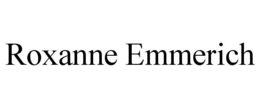 ROXANNE EMMERICH trademark