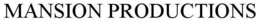 MANSION PRODUCTIONS trademark