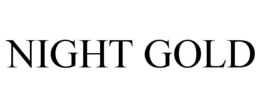 NIGHT GOLD trademark