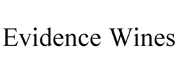 EVIDENCE WINES trademark
