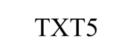 TXT5 trademark