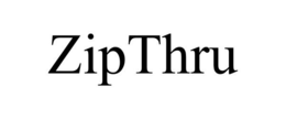 ZIPTHRU trademark