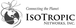 CONNECTING THE PLANET ISOTROPIC NETWORKS, INC. trademark