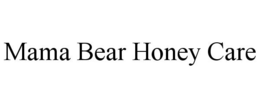 MAMA BEAR HONEY CARE trademark