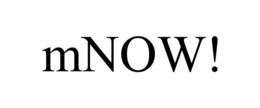 MNOW! trademark