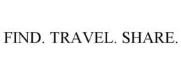 FIND. TRAVEL. SHARE. trademark