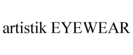 ARTISTIK EYEWEAR trademark