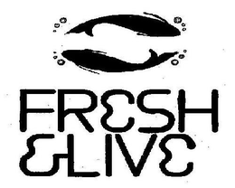 FRESH&LIVE trademark
