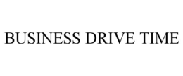 BUSINESS DRIVE TIME trademark