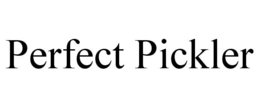 PERFECT PICKLER trademark