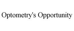 OPTOMETRY'S OPPORTUNITY trademark