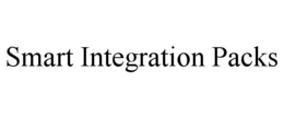 SMART INTEGRATION PACKS trademark