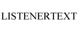 LISTENERTEXT trademark