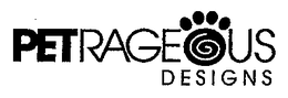 PETRAGEOUS DESIGNS trademark