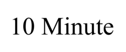 10 MINUTE trademark