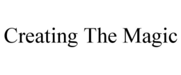 CREATING THE MAGIC trademark