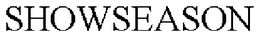 SHOWSEASON trademark