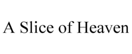 A SLICE OF HEAVEN trademark