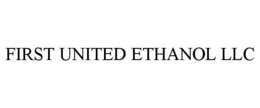 FIRST UNITED ETHANOL LLC trademark