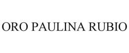 ORO PAULINA RUBIO trademark