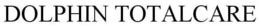 DOLPHIN TOTALCARE trademark
