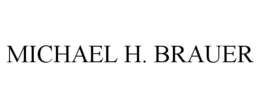 MICHAEL H. BRAUER trademark