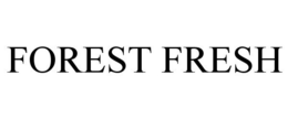 FOREST FRESH trademark