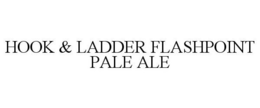 HOOK & LADDER FLASHPOINT PALE ALE trademark