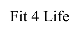 FIT 4 LIFE trademark