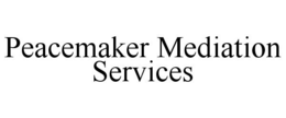 PEACEMAKER MEDIATION SERVICES trademark