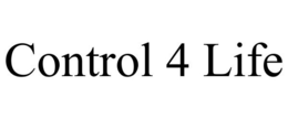 CONTROL 4 LIFE trademark