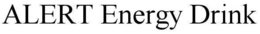 ALERT ENERGY DRINK trademark