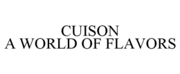 CUISON A WORLD OF FLAVORS trademark